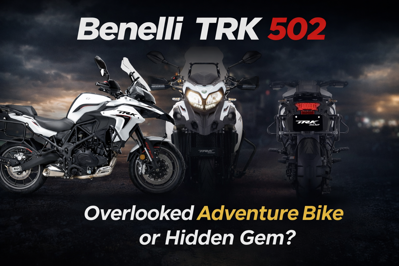 Benelli TRK 502 adventure motorcycle featured image showing side, front, and rear views against a dramatic dark background