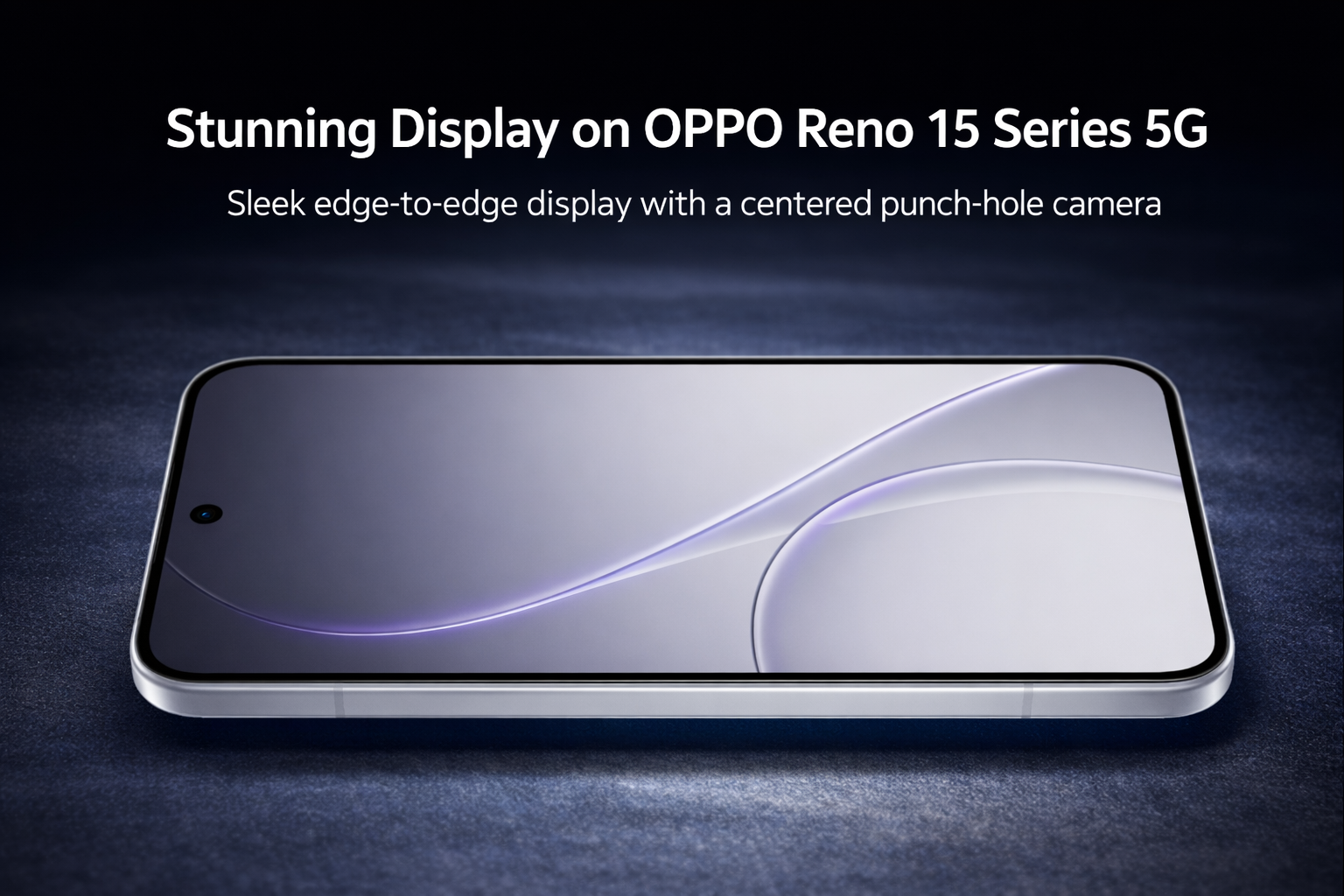 OPPO Reno 15 Series 5G AMOLED display with punch-hole camera and slim bezels